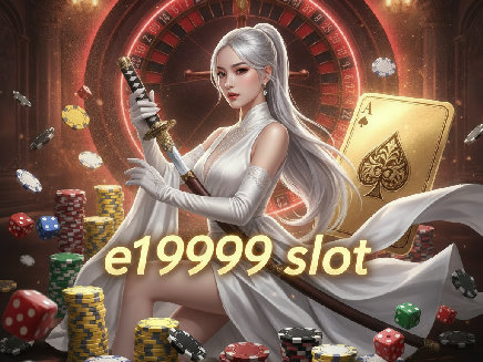e19999 slot สล็อต